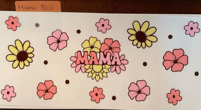 Mama - 16 oz uv dtf wraps