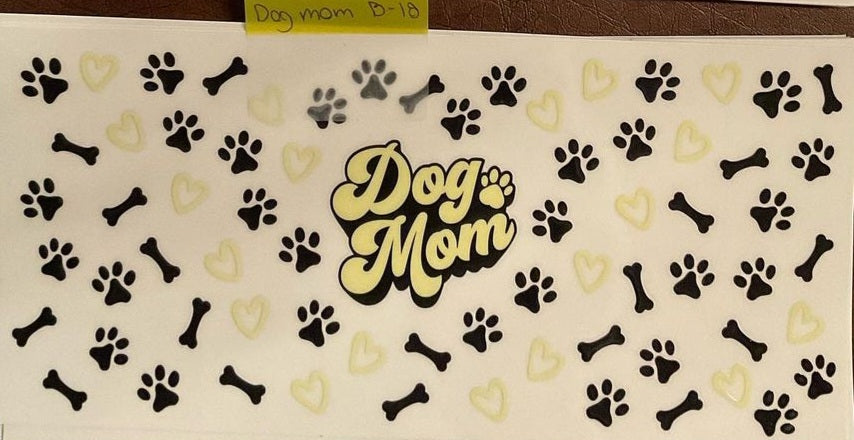 Dog Mom - 16 oz UV DTF Wraps