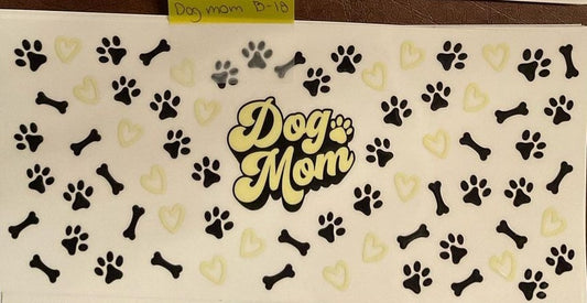 Dog Mom - 16 oz UV DTF Wraps